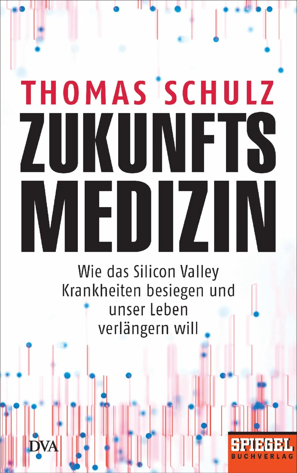 Buchcover mit dem Titel "Thomas Schulz - Zukunfts Medizin"